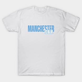 Manchester is Blue T-Shirt